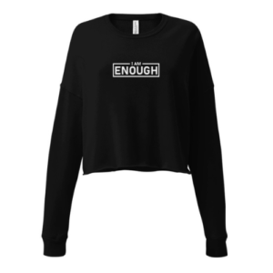 I AM ENOUGH Cropped Fleece Sweatshirt